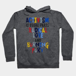 Activism=Love+Fury Hoodie